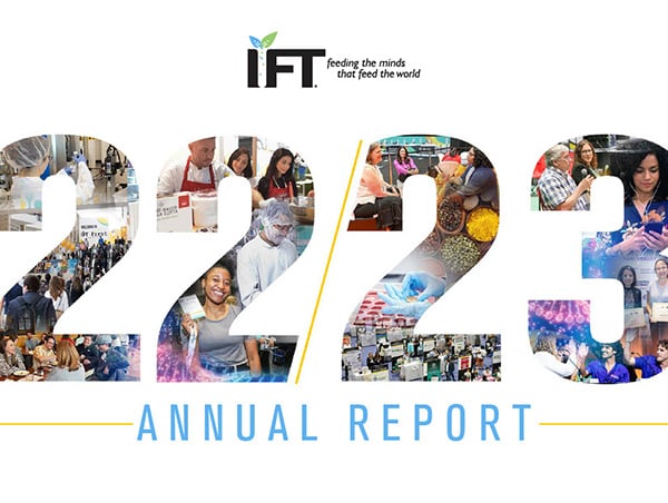 IFT 2022-2023 Annual Report. IFT image collage within the numbers 22 and 23.