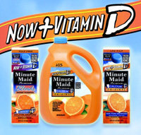 All Minute Maid Premium calcium-fortified orange juice varieties will soon have the added benefit of vitamin D, as will Minute Maid Premium Blends™: Orange Tangerine, Orange Passion, Orange Strawberry Banana, and Orange Cranberry.