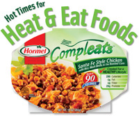 Hormel Compleats shelf-stable entrees can be heated in a microwave oven in 90 sec. The brand includes four varieties targeted to health-conscious consumers.