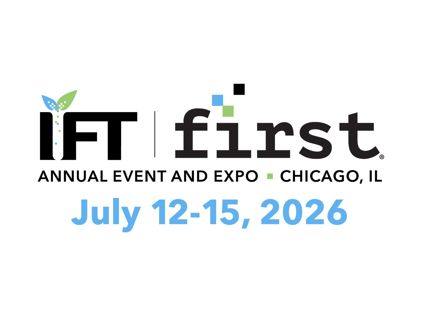 IFT FIRST Annual Event and Expo Chicago, IL July 12-15, 2026 logo