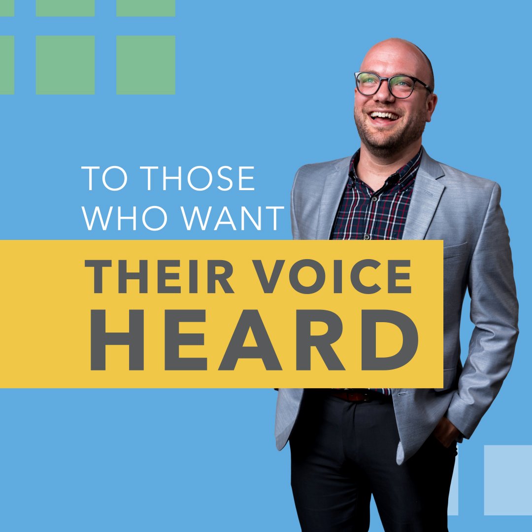 To those who want their voices heard